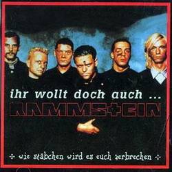 Rammstein : Ihr Wollt Doch Auch ...